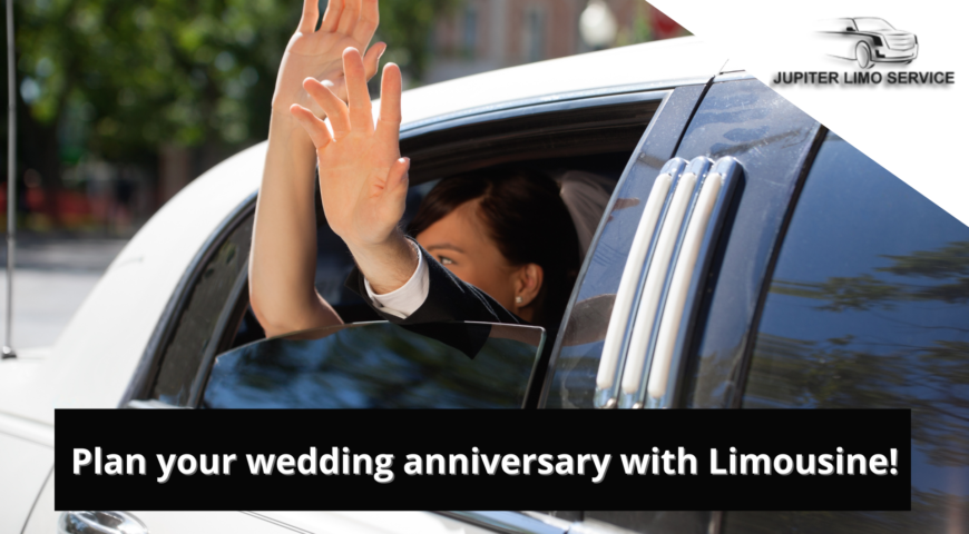 Plan your wedding anniversary with Limousine!
