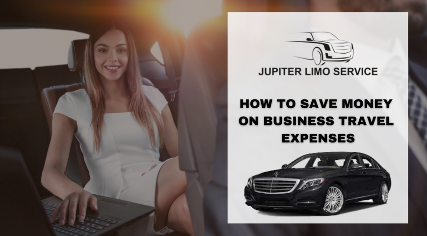 HOW TO SAVE MONEY ON BUSINESS TRAVEL EXPENSES